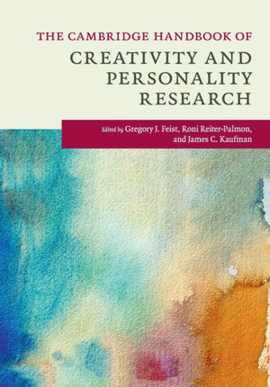 The Cambridge Handbook of Creativity and Personality Research
