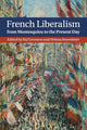 Book cover of: French Liberalism from Montesquieu to the Present Day. By: Raf Geenens