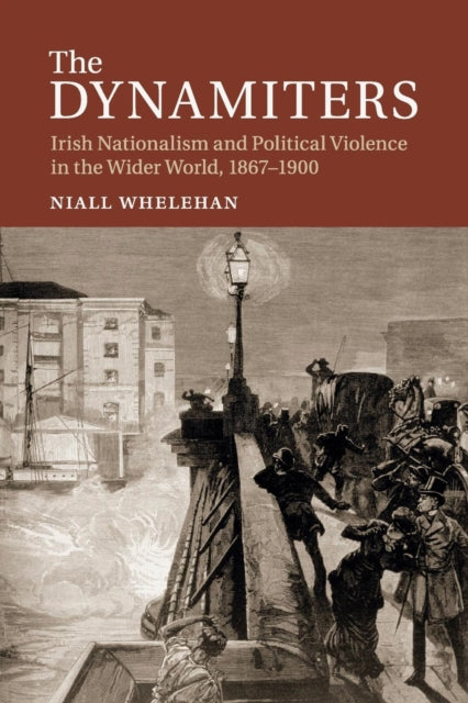 Book cover of: Dynamiters. By: Niall Whelehan