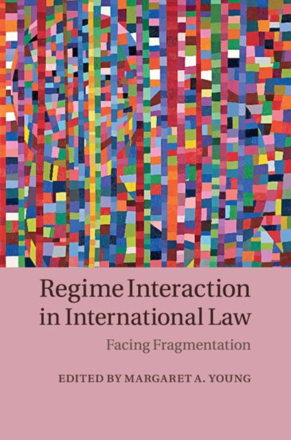 Book cover of: Regime Interaction in International Law. By: Margaret A. Young