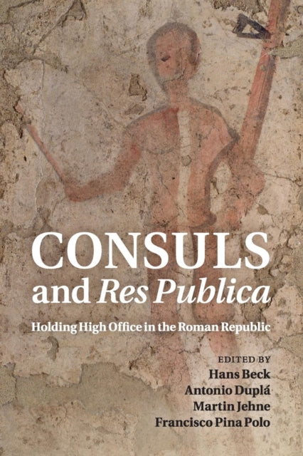 Book cover of: Consuls and Res Publica. By: Hans Beck
