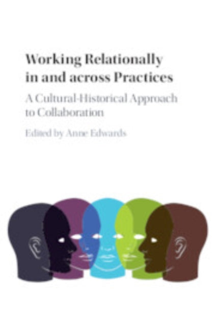 Book cover of: Working Relationally in and across Practices