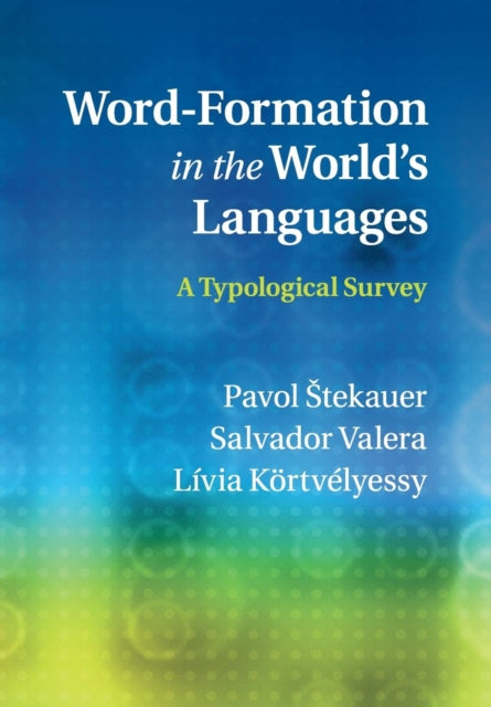 Book cover of: Word-Formation in the World's Languages. By: Pavol Štekauer