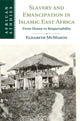 Book cover of: Slavery and Emancipation in Islamic East Africa. By: Elisabeth McMahon