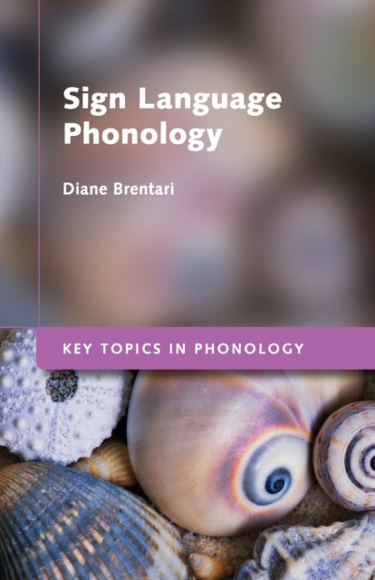 Book cover of: Sign Language Phonology. By: Diane Brentari