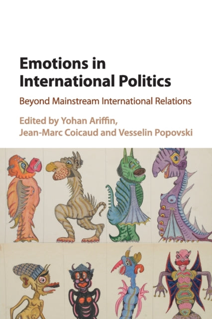 Book cover of: Emotions in International Politics. By: Yohan Ariffin