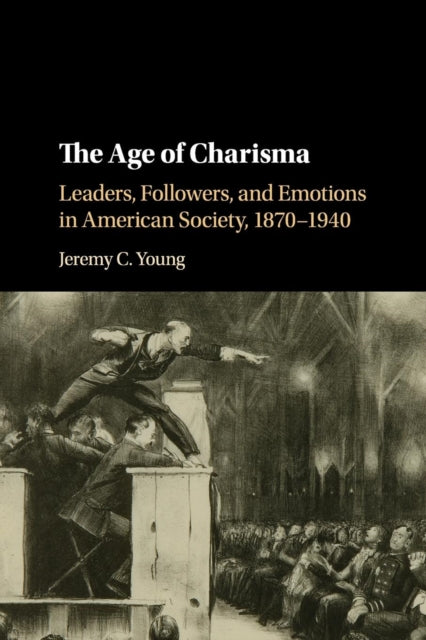 Book cover of: Age of Charisma. By: Jeremy C. Young