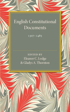 English Constitutional Documents, 1307–1485
