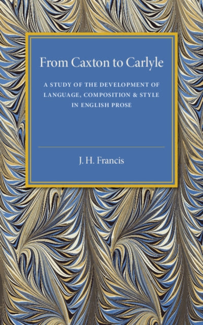 Book cover of: From Caxton to Carlyle. By: Francis, J. H.