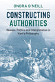 Book cover of: Constructing Authorities. By: Onora O'Neill