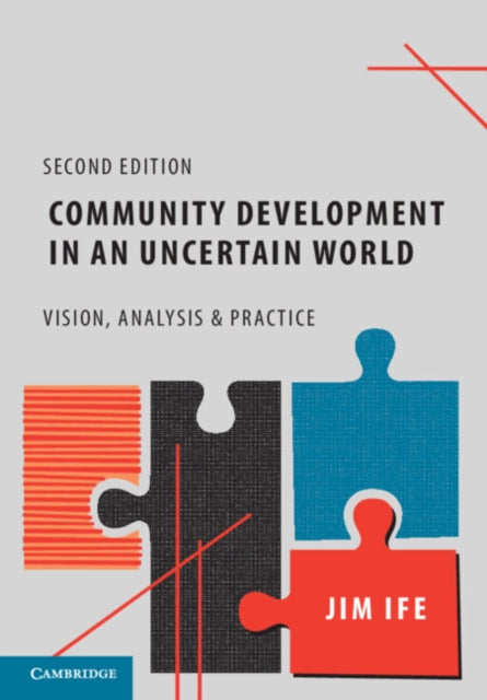 Book cover of: Community Development in an Uncertain World. By: Jim Ife