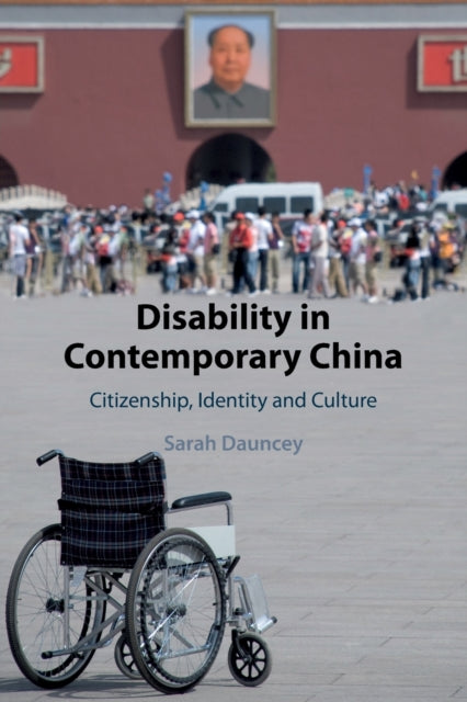 Book cover of: Disability in Contemporary China. By: Sarah Dauncey