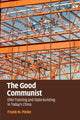 Book cover of: Good Communist. By: Frank N. Pieke