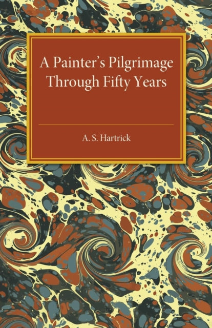 Book cover of: Painter's Pilgrimage through Fifty Years. By: A. S. Hartrick