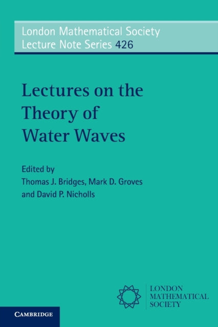 Book cover of: Lectures on the Theory of Water Waves. By: Thomas J. Bridges
