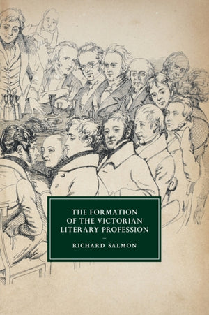 Formation of the Victorian Literary Profession