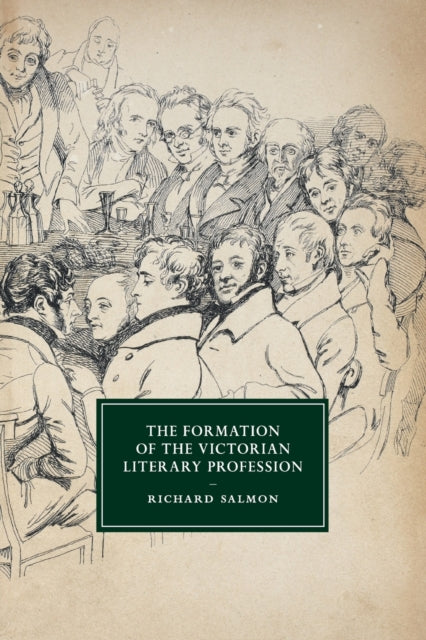 Book cover of: Formation of the Victorian Literary Profession. By: Richard Salmon
