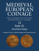 Book cover of: Medieval European Coinage: Volume 12, Northern Italy. By: Day, William R., Jr.