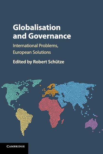 Book cover of: Globalisation and Governance. By: Robert Schütze