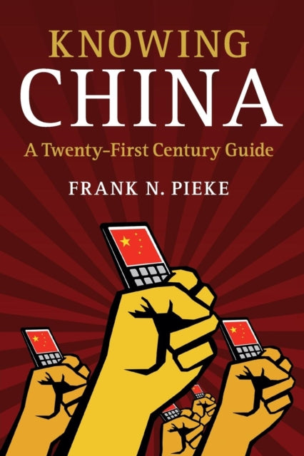 Book cover of: Knowing China. By: Frank N. Pieke