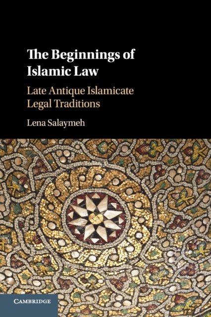 Book cover of: Beginnings of Islamic Law. By: Lena Salaymeh
