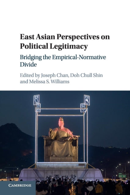 Book cover of: East Asian Perspectives on Political Legitimacy. By: Joseph Chan