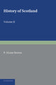 Book cover of: History of Scotland: Volume 2, From the Accession of Mary Stewart to the Revolution of 1689. By: Peter Hume Brown