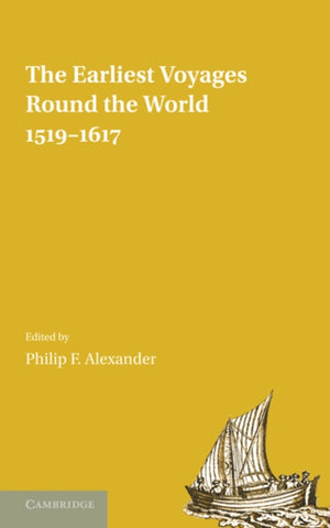 The Earliest Voyages Round the World, 1519–1617