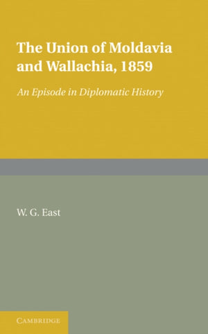 The Union of Moldavia and Wallachia, 1859