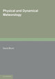 Book cover of: Physical and Dynamical Meteorology. By: David Brunt