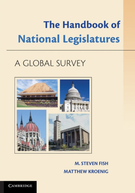 Book cover of: Handbook of National Legislatures. By: M. Steven Fish