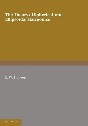 Theory of Spherical and Ellipsoidal Harmonics