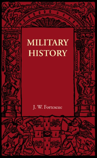 Book cover of: Military History. By: J. W. Fortescue