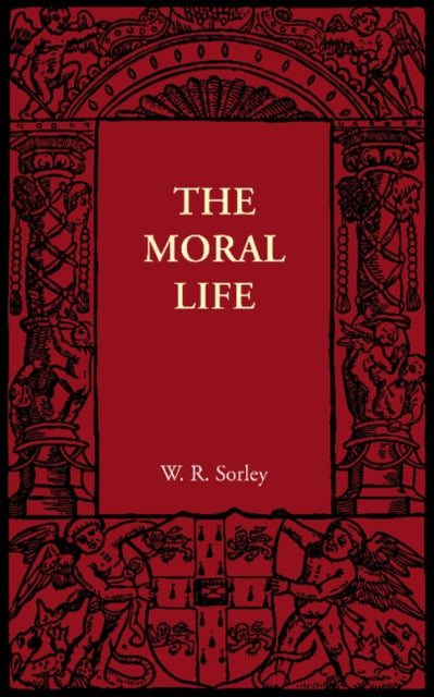 Book cover of: Moral Life. By: W. R. Sorley