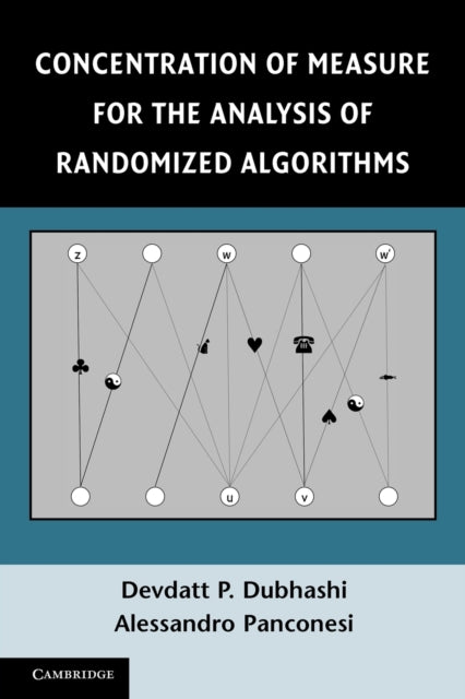 Book cover of: Concentration of Measure for the Analysis of Randomized Algorithms. By: Devdatt Dubhashi