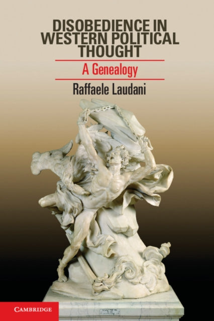 Book cover of: Disobedience in Western Political Thought. By: Raffaele Laudani