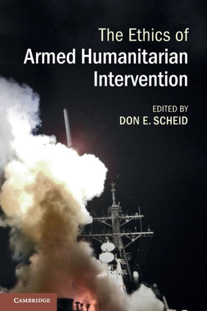 Ethics of Armed Humanitarian Intervention