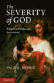 Book cover of: Severity of God. By: Paul K. Moser