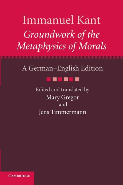 Book cover of: Immanuel Kant: Groundwork of the Metaphysics of Morals. By: Immanuel Kant