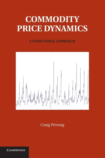Book cover of: Commodity Price Dynamics. By: Craig Pirrong