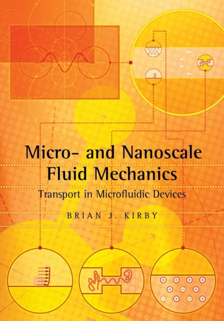 Book cover of: Micro- and Nanoscale Fluid Mechanics. By: Brian J. Kirby