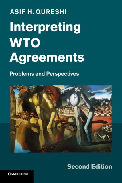 Book cover of: Interpreting WTO Agreements. By: Asif H. Qureshi