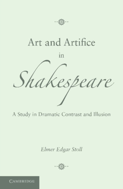 Book cover of: Art and Artifice in Shakespeare. By: Elmer Edgar Stoll