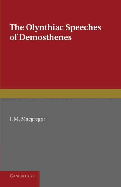 The Olynthiac Speeches of Demosthenes