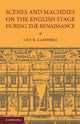 Book cover of: Scenes and Machines on the English Stage during the Renaissance. By: Lily B. Campbell