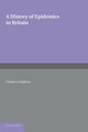 Book cover of: History of Epidemics in Britain: Volume 2, From the Extinction of Plague to the Present Time. By: Charles Creighton