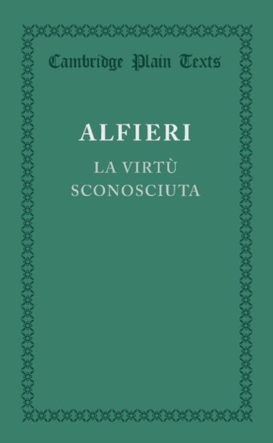 Book cover of: La virtu sconosciuta. By: Vittorio Alfieri