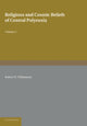 Book cover of: Religious and Cosmic Beliefs of Central Polynesia: Volume 1. By: Robert W. Williamson