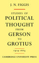 Book cover of: Studies of Political Thought from Gerson to Grotius. By: John Neville Figgis