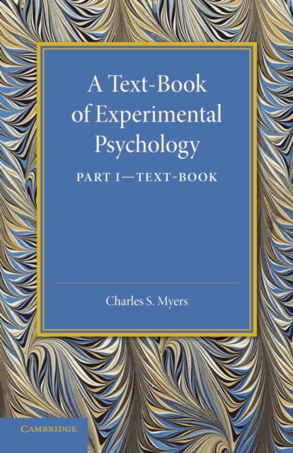 A Text-Book of Experimental Psychology: Volume 1, Text-Book